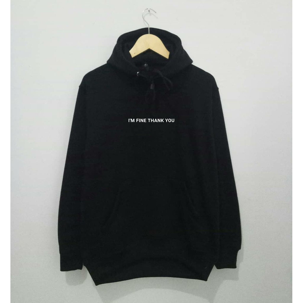 Jaket Sweater Hoodie Hitam IM FINE THANK YOU Pria Wanita Jumper Hoodie 0riginal Bahan Fleece