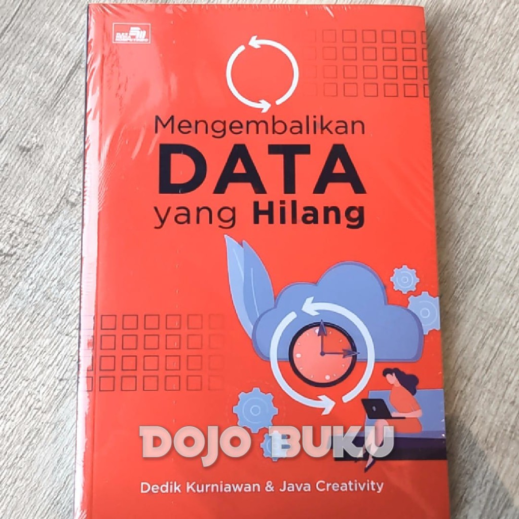 Mengembalikan Data Yang Hilang by Dedik Kurniawan &amp; Java Creativity