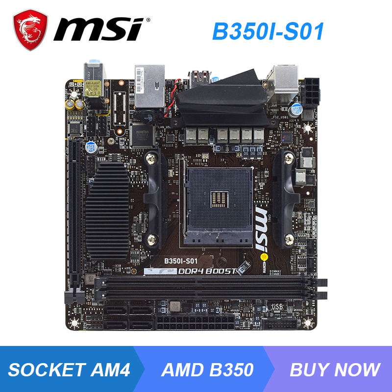PREORDER MSI B350I-S01 Motherboard AM4 Mini ITX Motherboard DDR4 Dual Channel B350 PCI-E 3.0 X16 Slo