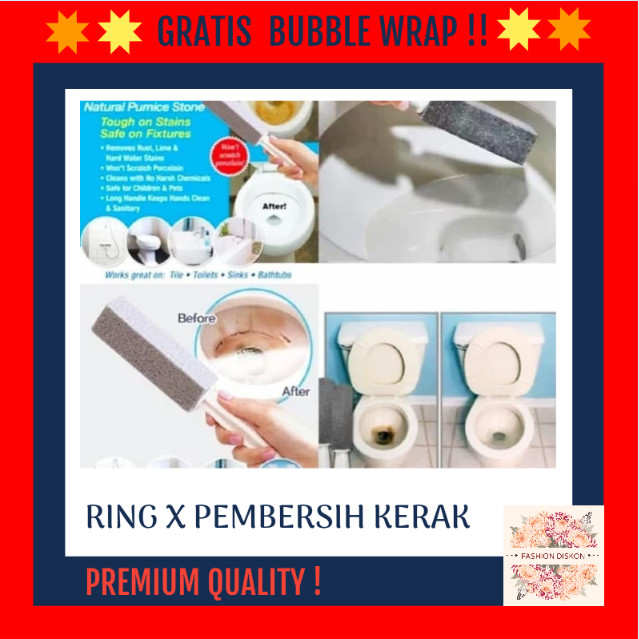 RING X SIKAT WC PEMBERSIH KERAK KERAMIK KAMAR MANDI TOILET BATU APUNG