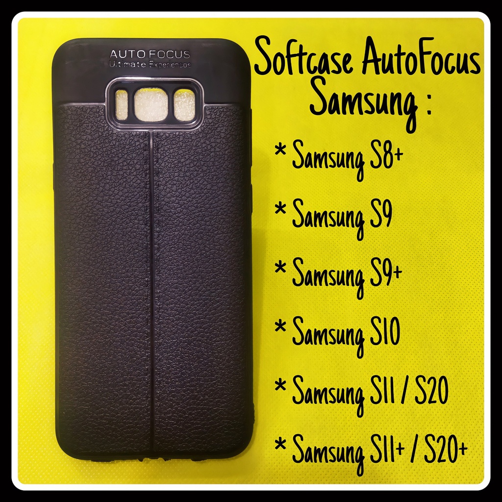 SoftCase AutoFocus Kulit Samsung S8 Plus/ S9/ S9 Plus/ S10/ S20/ S20 Plus