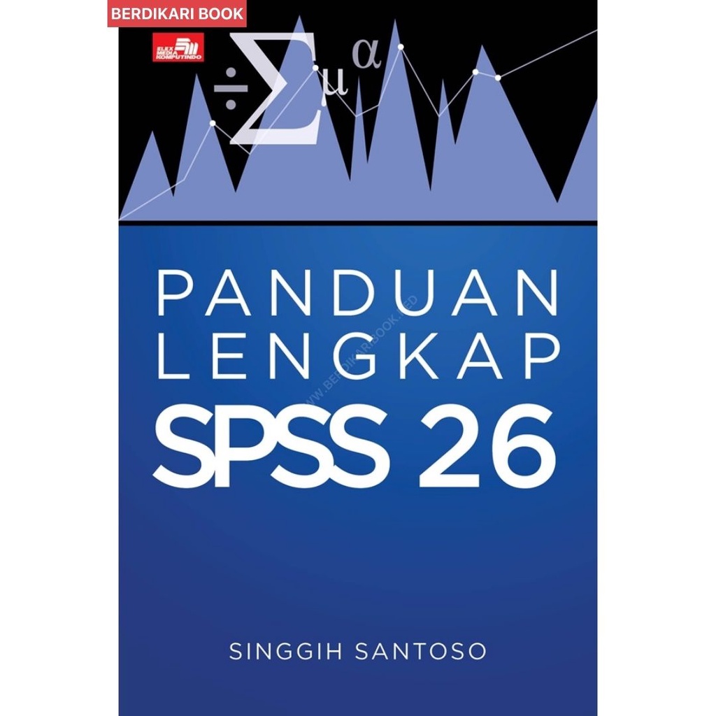 Berdikari - Panduan Lengkap SPSS 26 - Gramedia