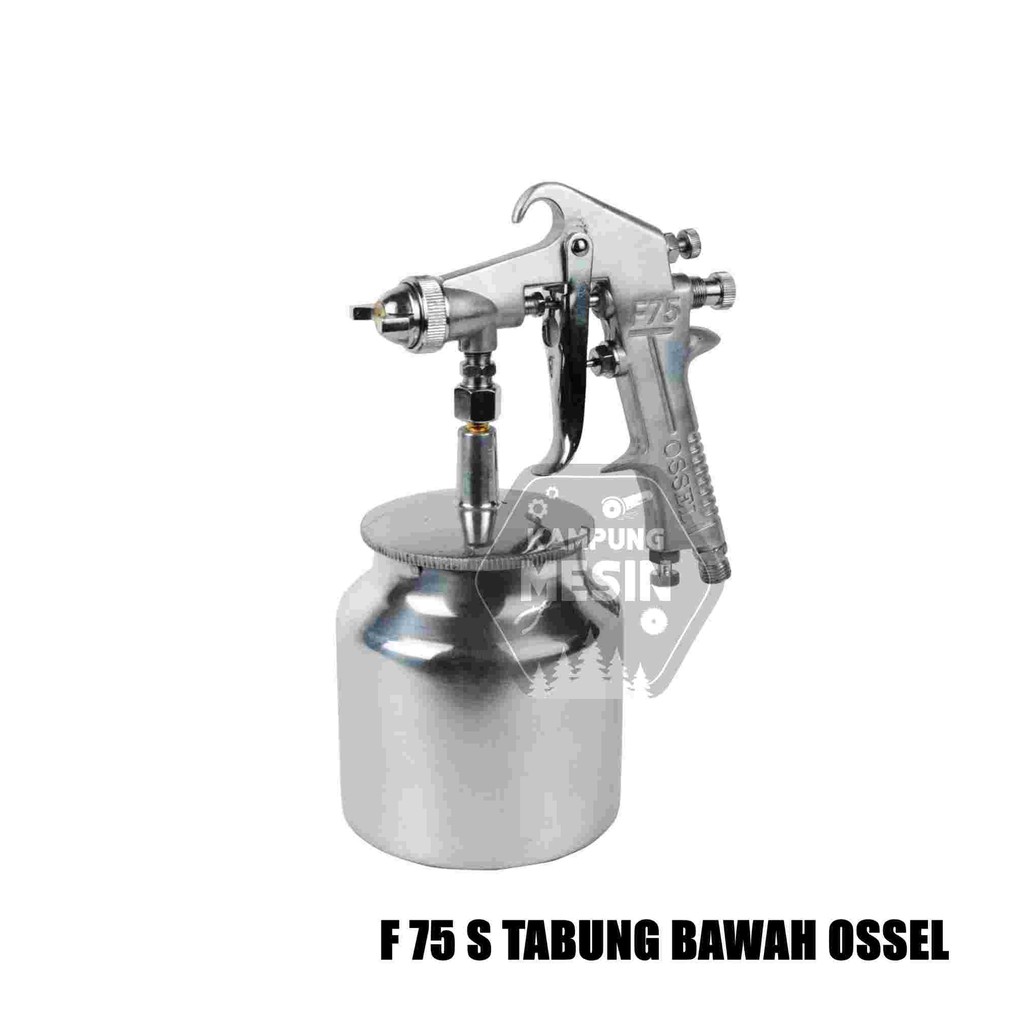 Spray gun F 75 S tabung bawah OSSEL spray gun tabung bawah