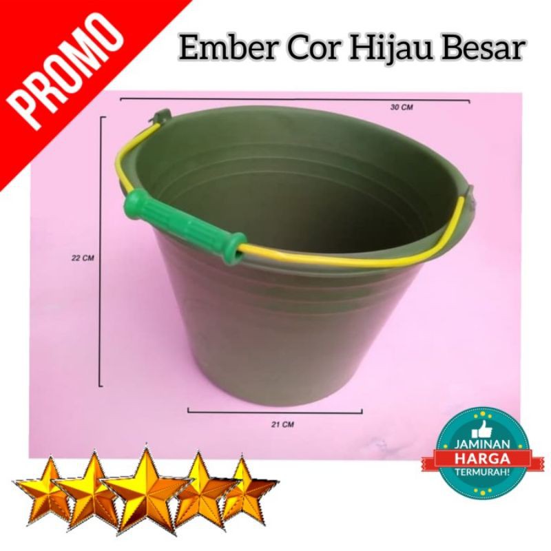 EMBER COR HIJAU BESAR / EMBER COR KARET/EMBER ANTI PECAH/ EMBER BANGUNAN/EMBER AIR/EMBER SEMEN/KARET