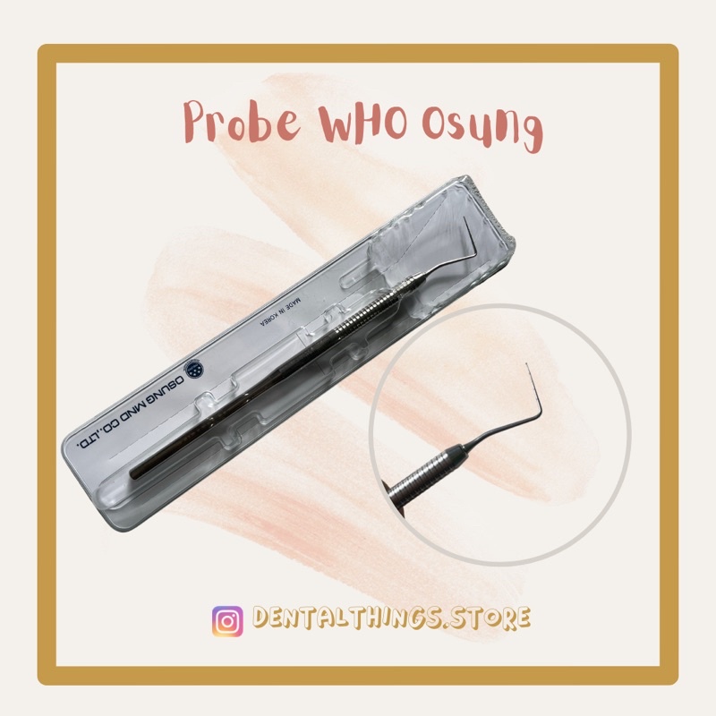 Probe who atau probe unc 15 Osung PERIODONTAL PROBES  WHO CPITN WILIAM MEASURING PROBE Dental probe 