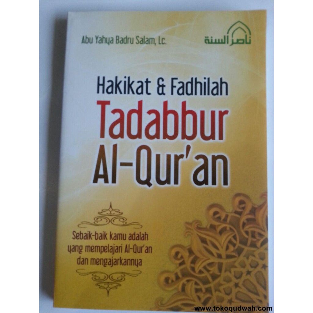 Buku Hakikat Dan Fadhilah Tadabbur Al-Qur’an - Nashirus Sunnah