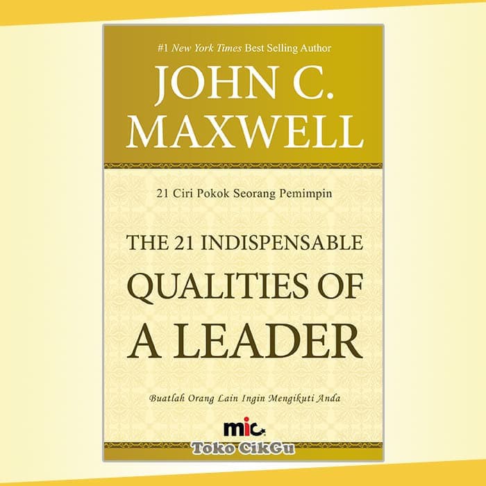 BUKU The 21 Indispensable Qualities Of A Leader - John C. Maxwell