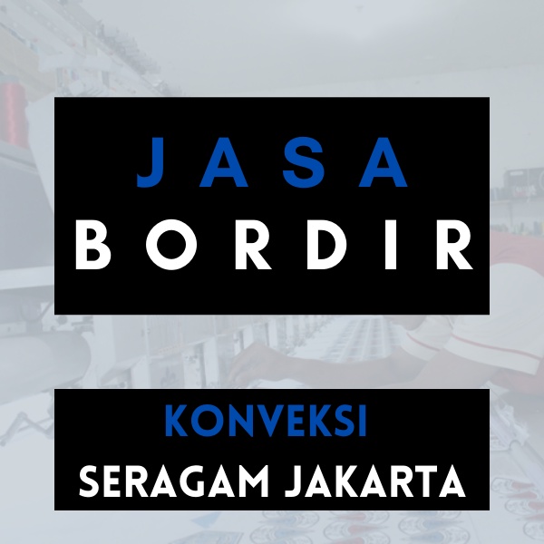 Jasa Bordir Custom Kemeja PDL dan Kemeja Safety Konveksi Seragam Jakarta