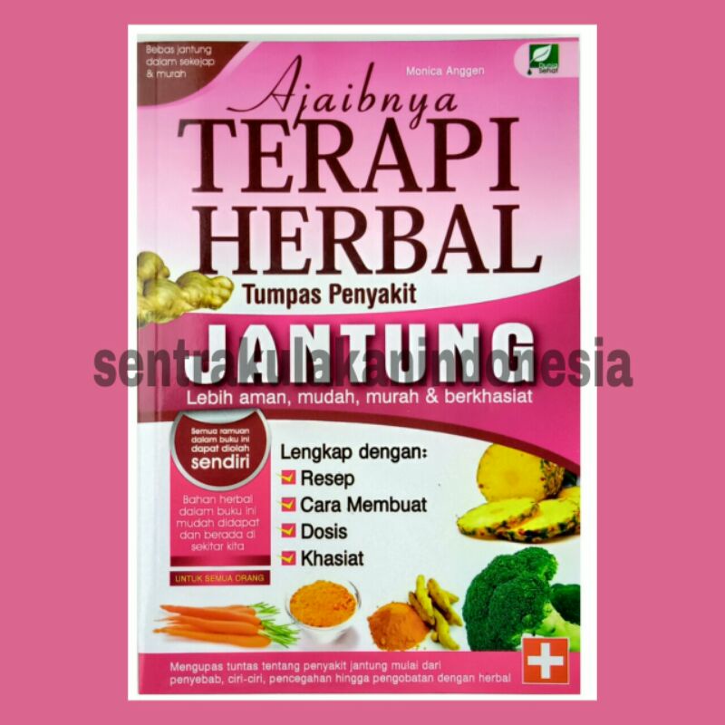 AJAIBNYA TERAPI HERBAL TUMPAS PENYAKIT JANTUNG