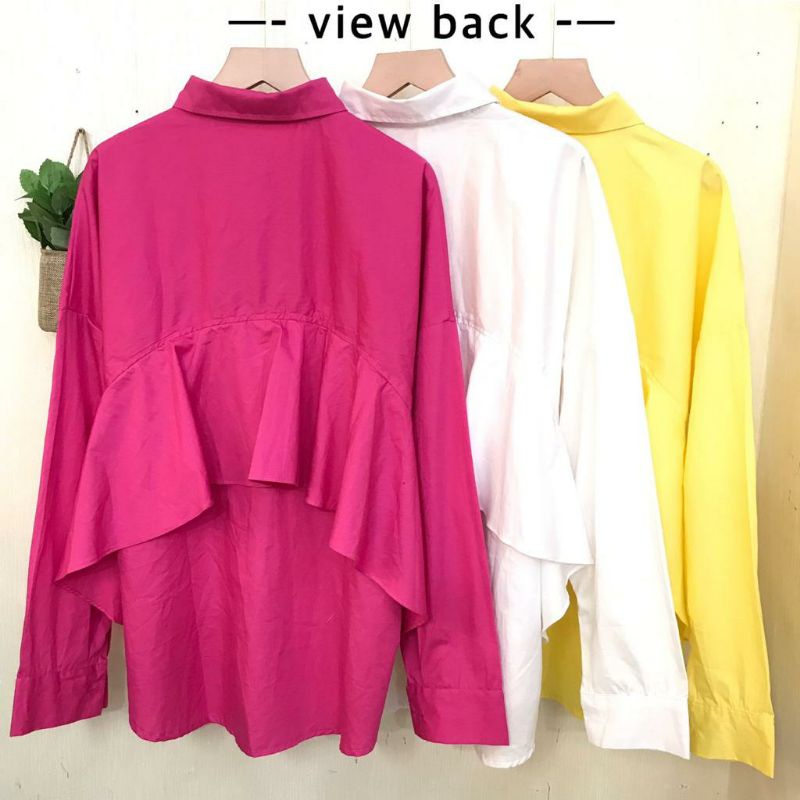 BACK Ruffle SHIRT OVERSIZE KEMEJA PREMIUM KATUN HIGH QUALITY100%ORIGINAL100%