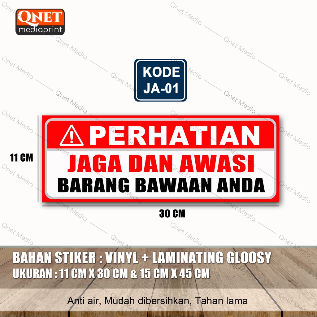 

STIKER JAGA & AWASI BARANG BAWAAN ANDA + LAMINASI GLOSSY
