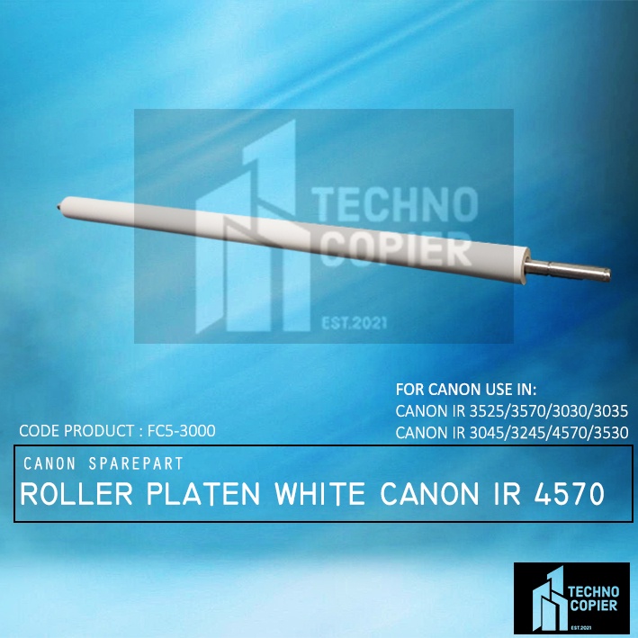 ROLLER PLATEN ADF CANON IR 4570 3245 3045 2870 2270 3030 3025 3035 FC5-3000-000