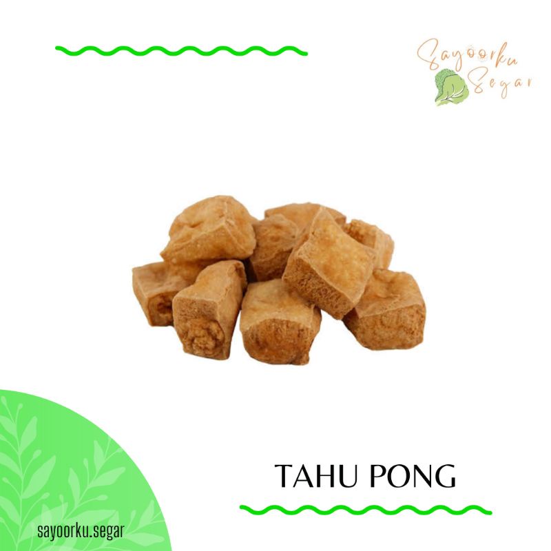 

KIRIM BESOK Tahu pong / Tahu goreng matang