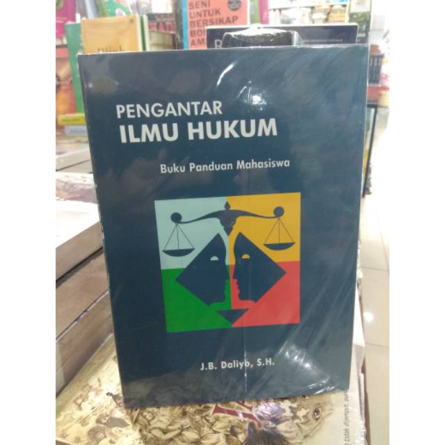 

BUKU PENGANTAR ILMU HUKUM By Daliyo