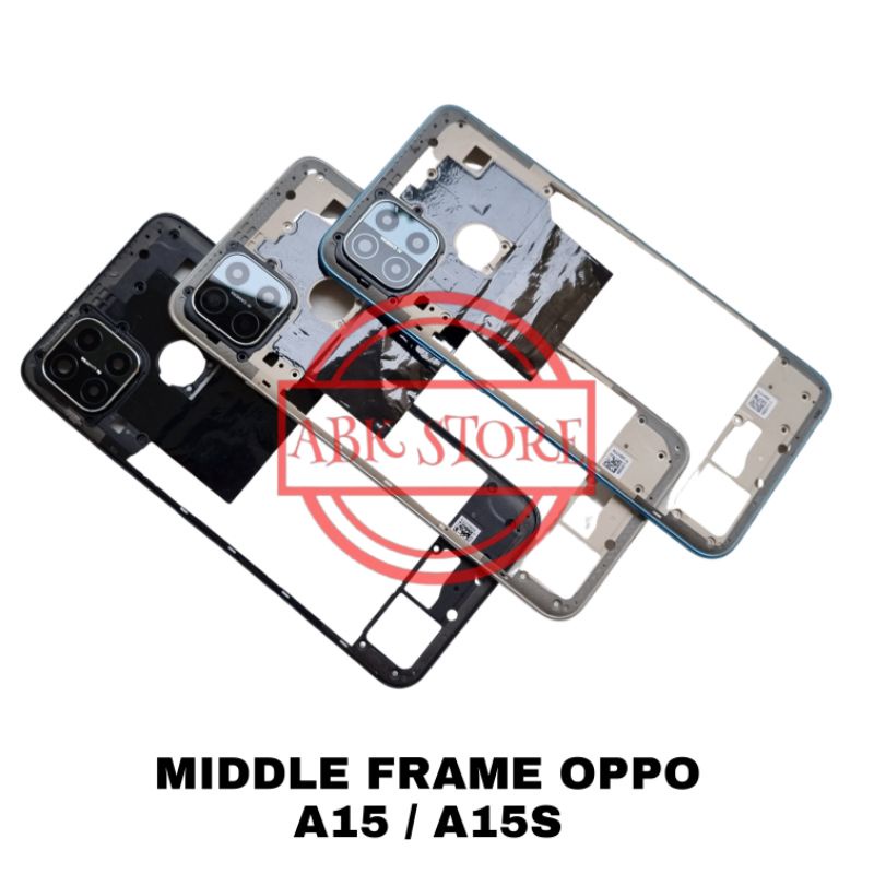 MIDDLE FRAME - TULANG TENGAH BAZEL - TUTUP MESIN OPPO A15 / A15S ORIGINAL