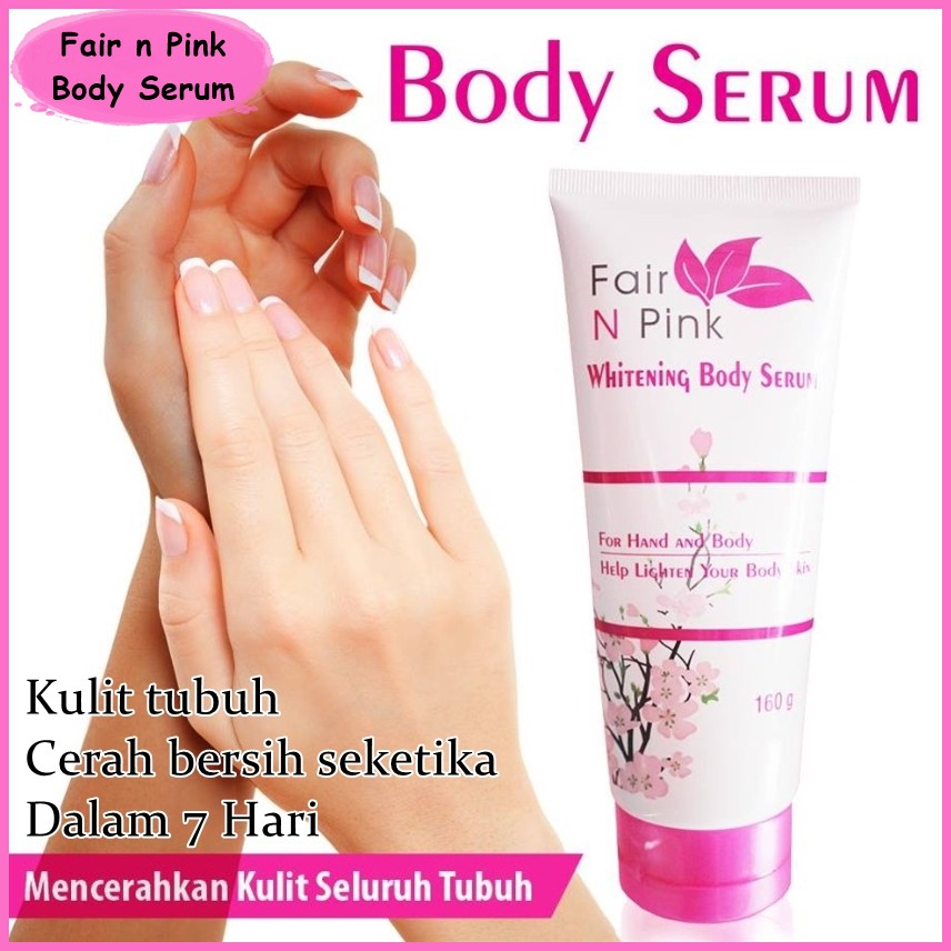 FAIR N PINK WHITENING BODY SERUM 160ML BPOM ORI 100%