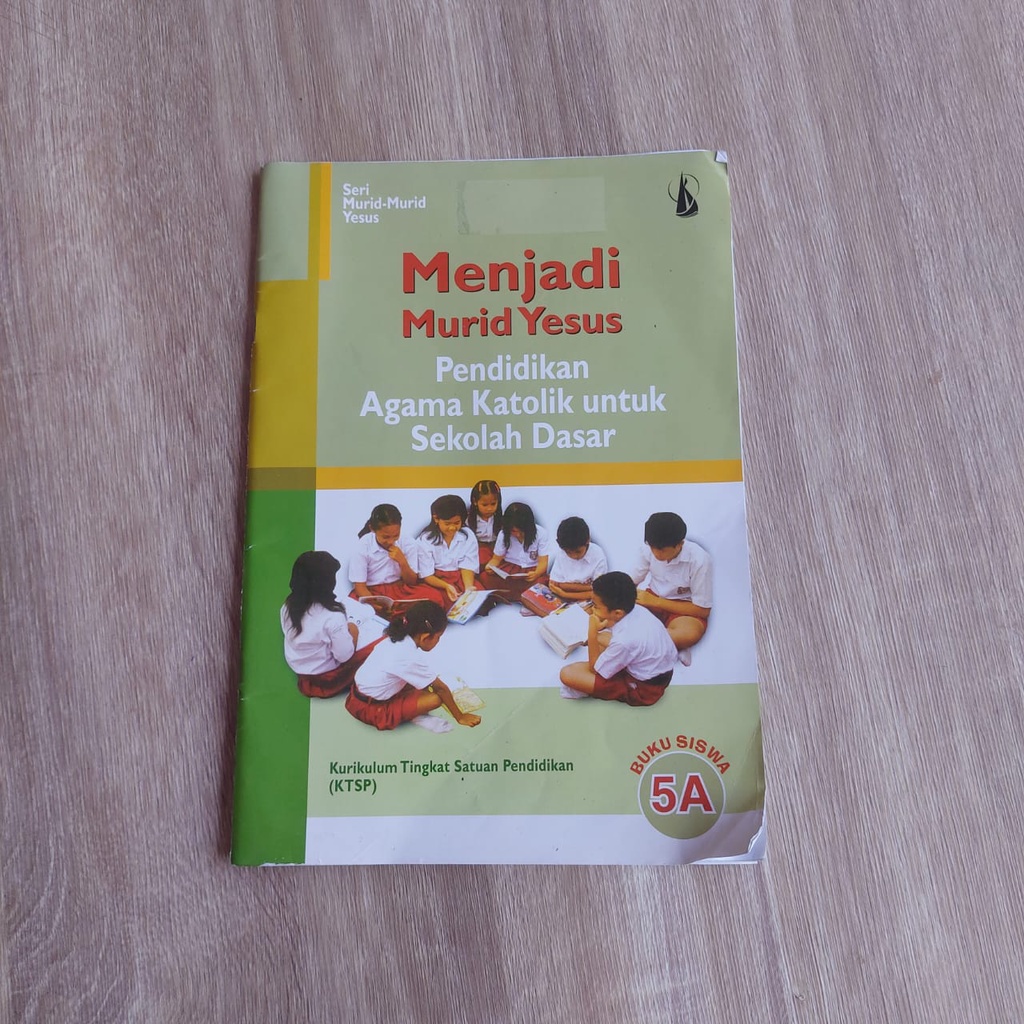 

Menjadi Murid Yesus Pendidikan Agama Katolik untuk Sekolah Dasar Buku Siswa 5A Kanisius