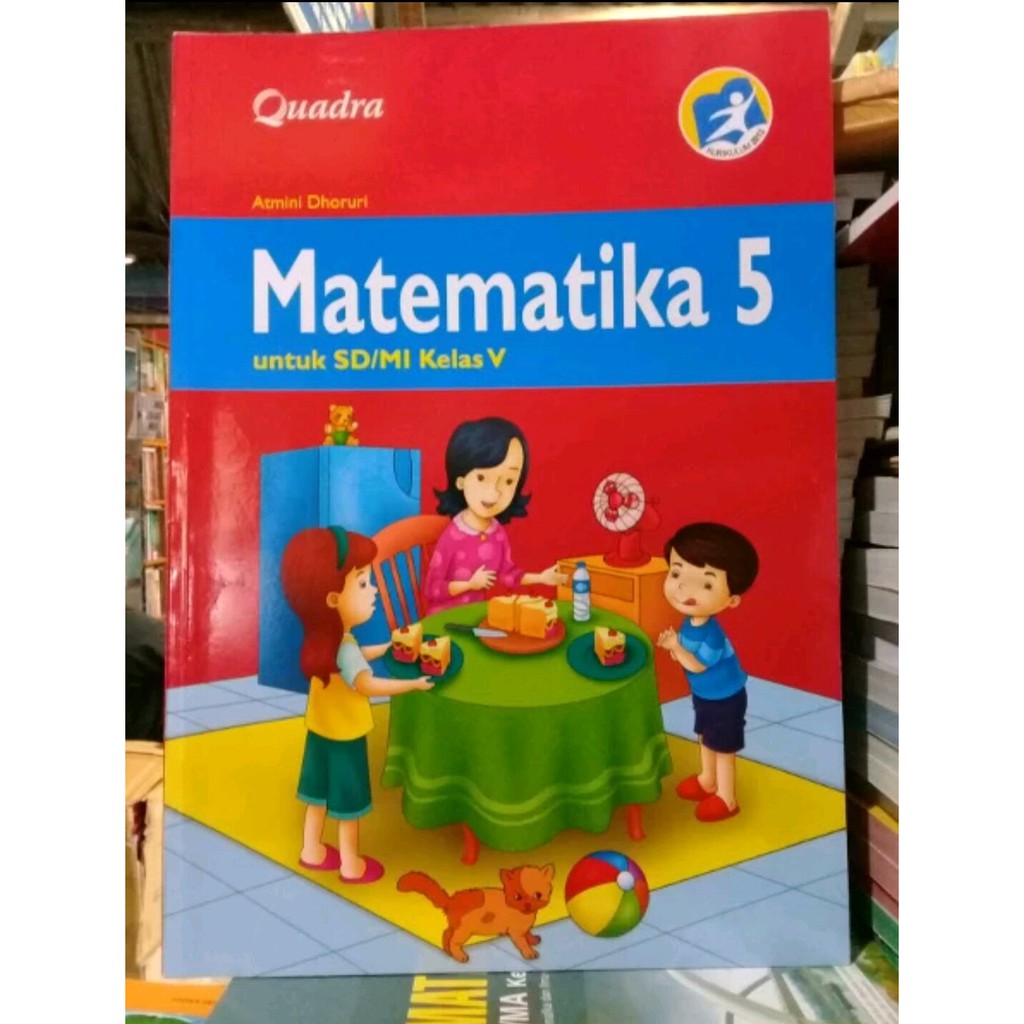 Jual Buku Matematika Kelas 5 Sd Penerbit Quadra Kurikulum 2013 Pengarang Atmini Dhoruri Terlaris Indonesiashopee Indonesia