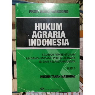 Buku HUKUM AGRARIA INDONESIA Sejarah Pembentukan Undang-Undang Pokok Agraria Prof. Boedi Harsono