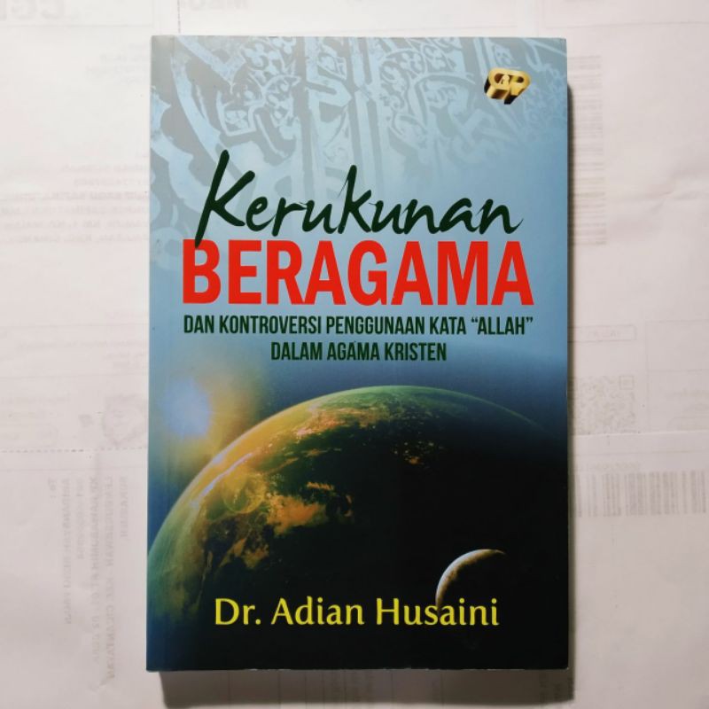 Kerukunan Beragama Dan Kontroversi Penggunaan Kata Allah Dalam Agama Kristen