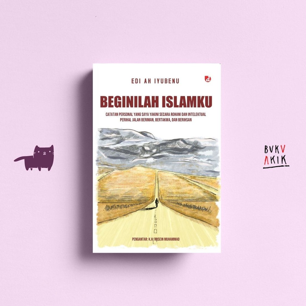 Beginilah Islamku - Edi AH Iyubenu