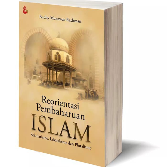 REORIENTASI PEMBAHARUAN ISLAM BUDHY MUNAWAR RACHMAN MADANI ORI