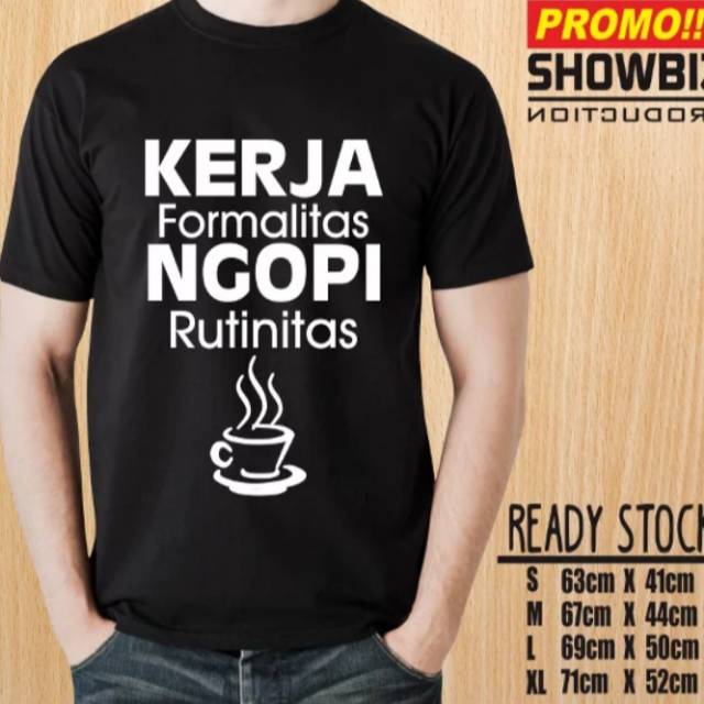 Kaos Kopi Kerja Formalitas Ngopi Rutinitas Baju Casual Coffee Cowok Cewek Sporty Keren Kekinian Indonesia