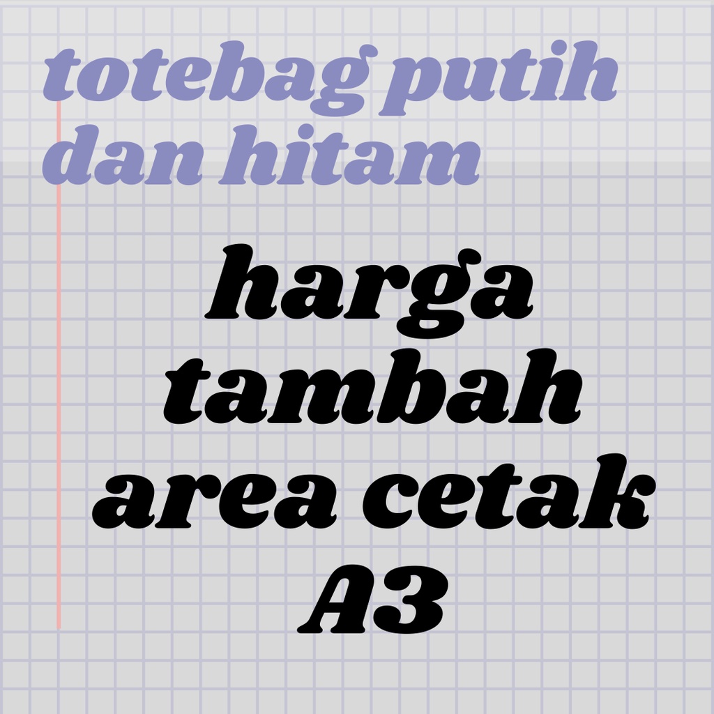 HARGA TAMBAH AREA CETAK FULLPRINT (A3) MOHON BACA DESKRIPSI!!!