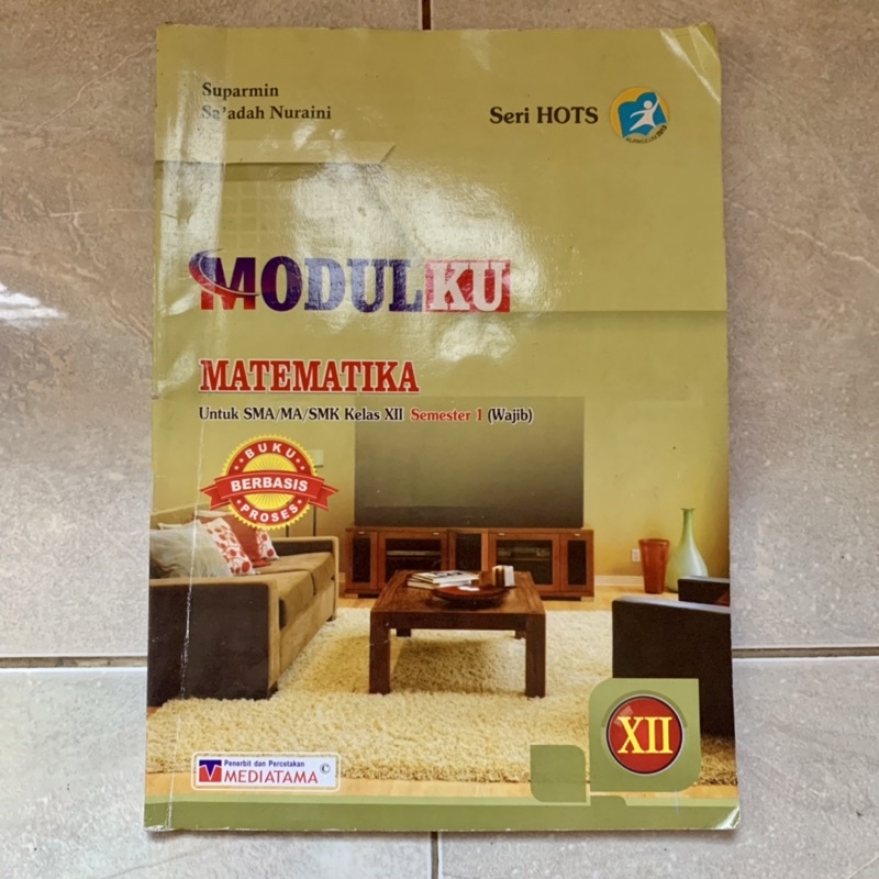 Buku Modulku Matematika untuk SMA/MA/SMK Kelas XII / 12 Semester 1 (Wajib) Mediatama