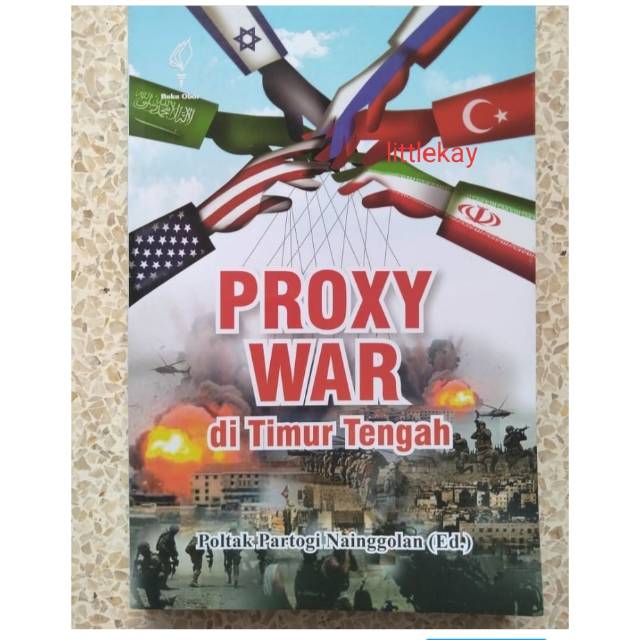 Proxy War di Timur Tengah - Poltak Partogi Nainggolan