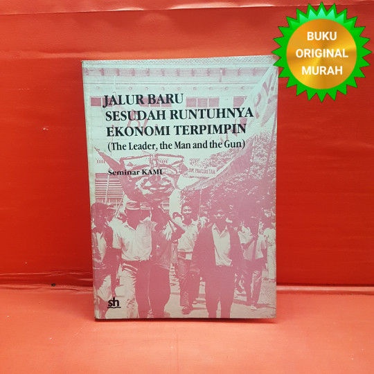 ORIGINAL Jalur Baru Sesudah Runtuhnya Ekonomi Terpimpin