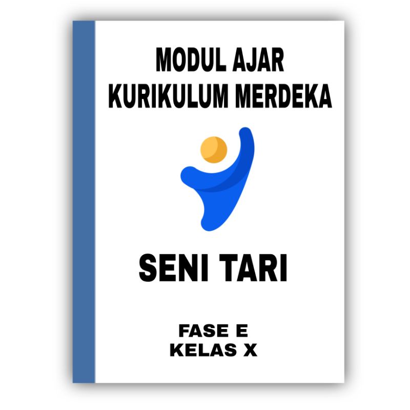 rpp merdeka, modul ajar kurikulum merdeka seni tari kelas 10 SMA SMK, IKM LENGKAP