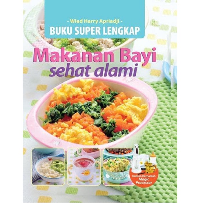 

Pendukung MPASI - Buku Super Lengkap Makanan Bayi Sehat Alami Wied - BARU