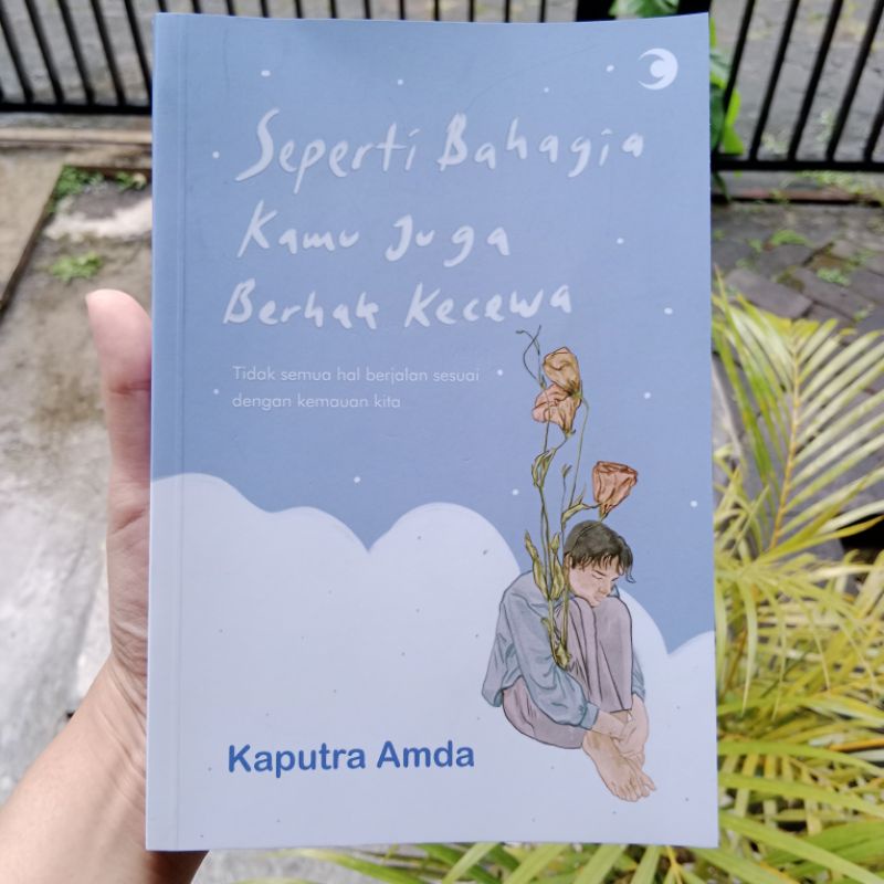 Buku Motivasi Seperti Bahagia Kamu juga Berhak Kecewa