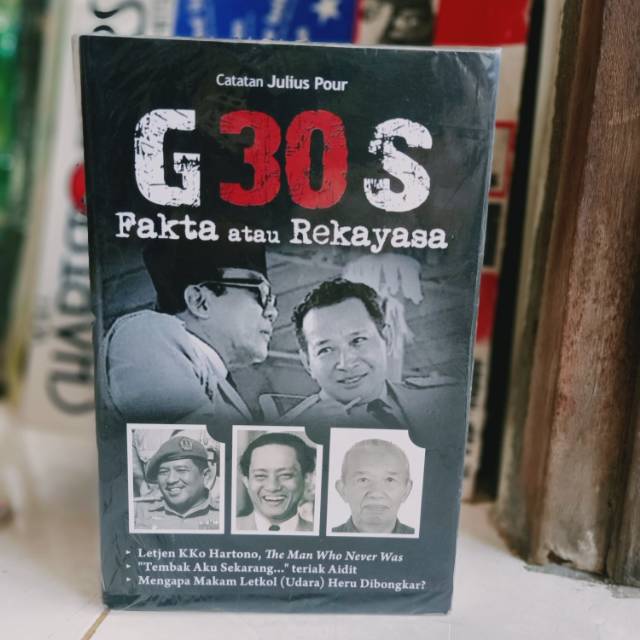 G30S Fakta atau Rekayasa - Catatan Julius Pour - Buku Sejarah