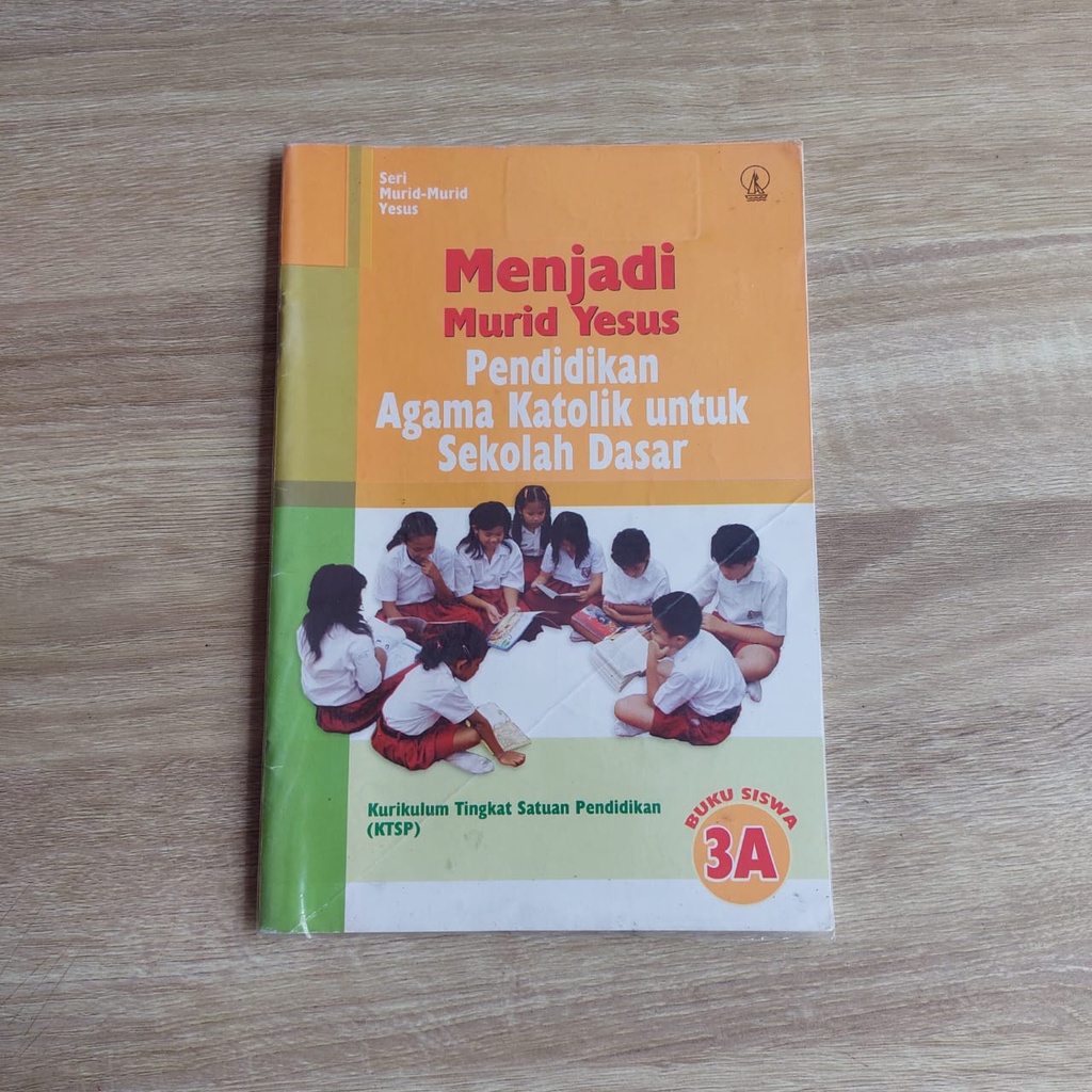 

BUKU MENJADI MURID-MURID YESUS PENDIDIKAN AGAMA KATOLIK UNTUK SEKOLAH DASAR BUKU SISWA KELAS 3A KANISIUS