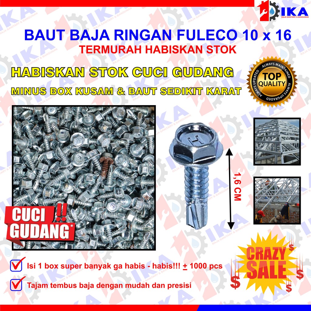 Cuci Gudang Baut Baja Ringan  Baut Roofing FULECO 10X16 Harga per kotak isi -/+ 1000 pcs Murah