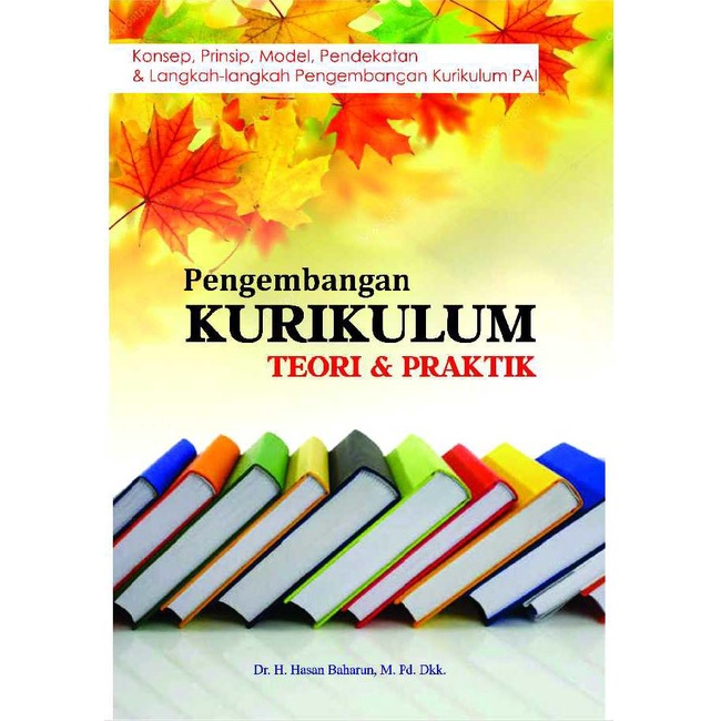 Pengembangan Kurikulum Teori & Praktik