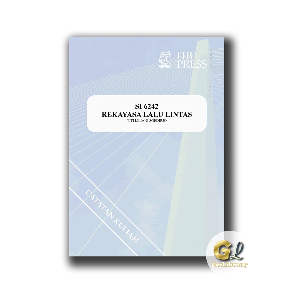 Buku Teknik Sipil - REKAYASA LALU LINTAS - ITB Press