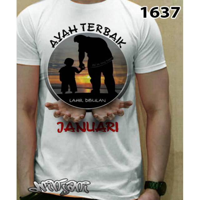 Kaos ayah terbaik lahir di bulan januari
