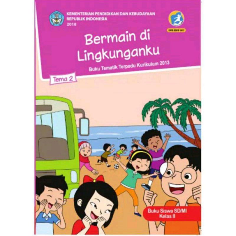 TEMA KELAS 2 SD TEMA1, 2,3,4,5,6,7,8KURIKULUM TERBARU 2013  EDISI REVISI 2017