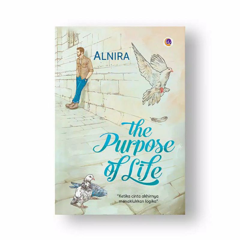 Novel The Purpose Of Life - Alnira
