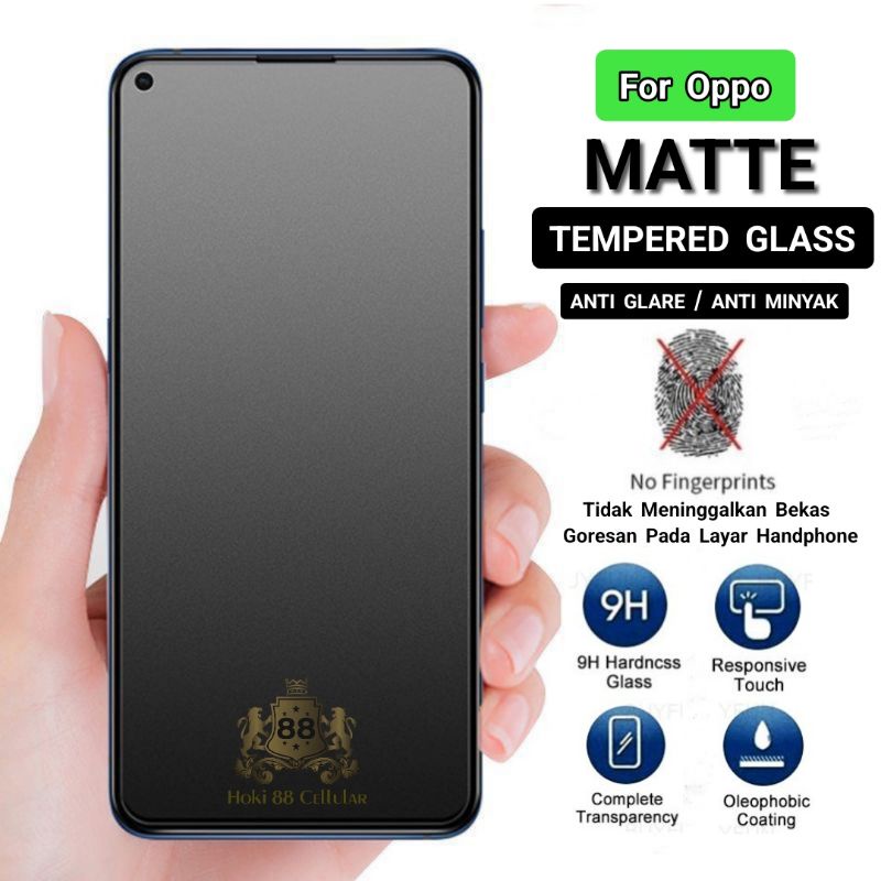 Matte Glass 9H Full Layar Oppo A33 A35 A36 A53 A53S A73 A54 A54S A74 A76 A94 A95 A96 A55 A56 A31 2020 A5 2020 A9 2020 Tempered Glass Anti Minyak Anti Gores Kaca Full Layar