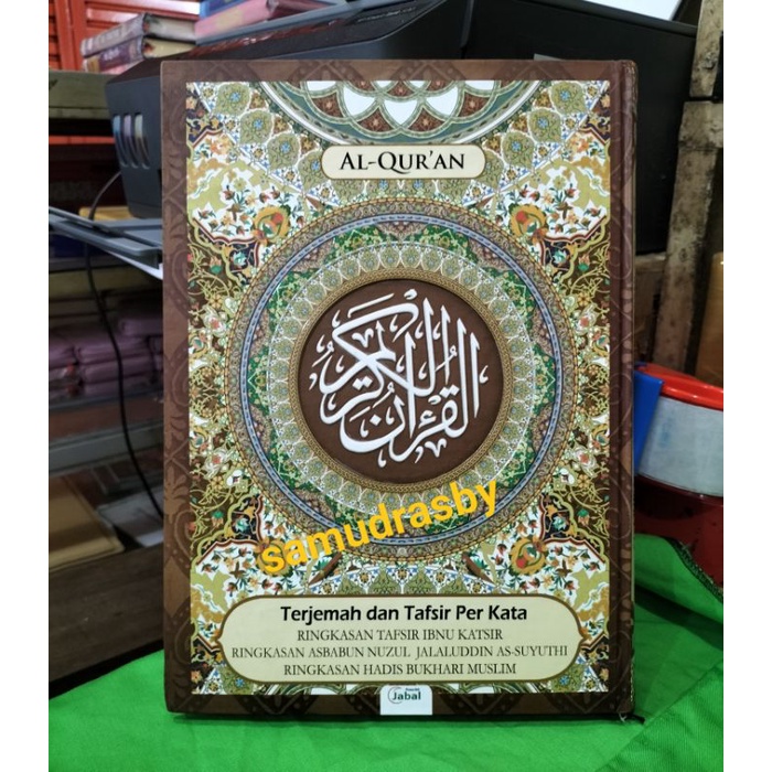 AL QURAN TERJEMAH DAN TAFSIR PER KATA UKURAN A4 BESAR JABAL