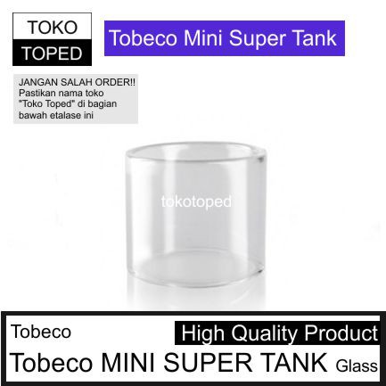 Tobeco Mini Super Tank Replacement Glass | kaca pengganti supertank