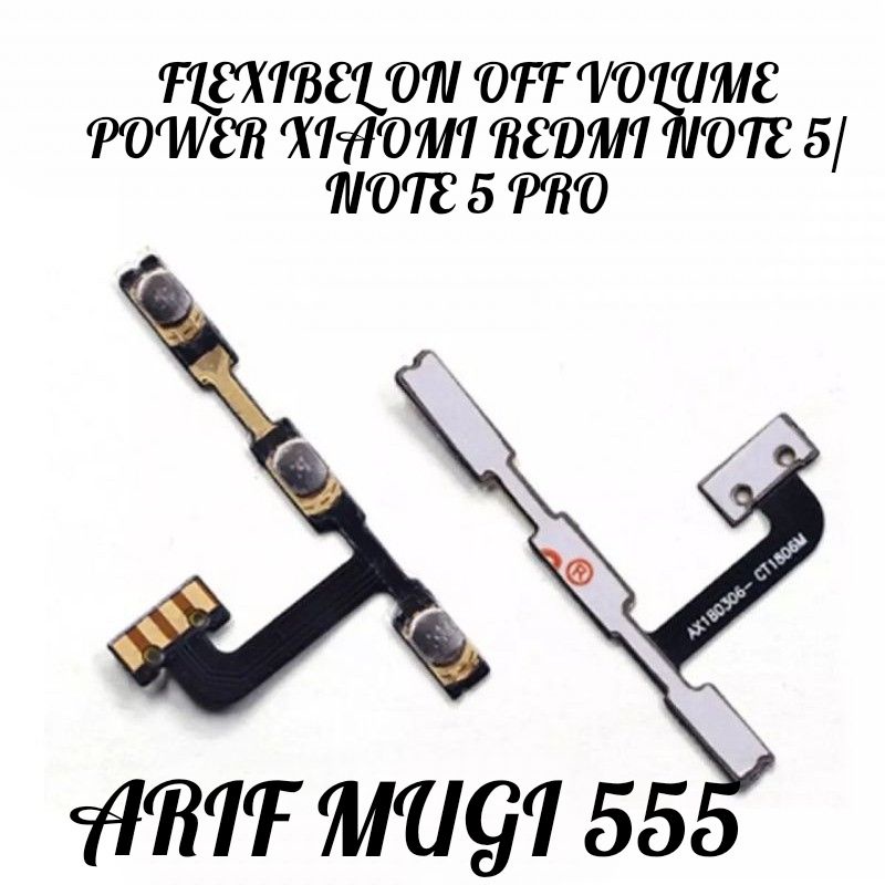 FLEXIBEL FLEXIBLE ON OFF ATAU VOLUME POWER XIAOMI REDMI NOTE 5/NOTE 5 PRO ORIGINAL