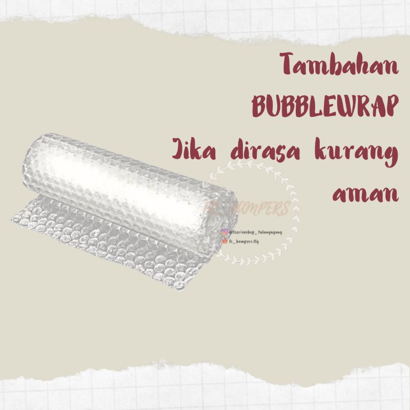 

EKSTRA BUBBLE WRAP TAMBAHAN