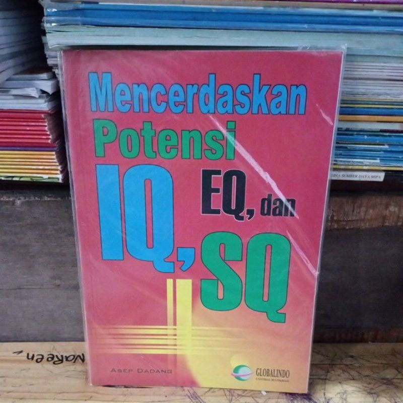 mencerdaskan potensi IQ, EQ, dan SQ
