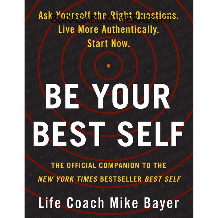 Buku - Mike Bayer - Be Your Best Self_ The Official Companion to the New York