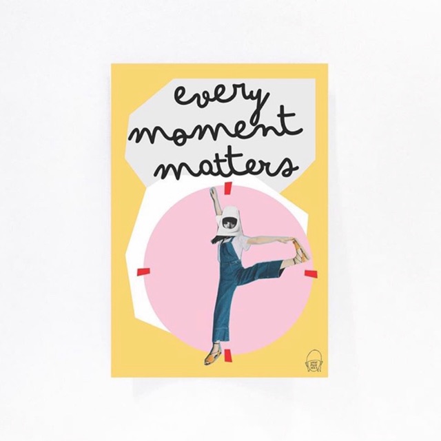 

WHATPIXIESEES - Postcard - Every Moment Matters